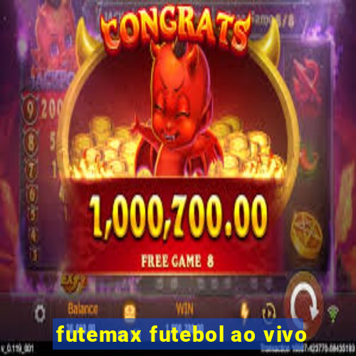 futemax futebol ao vivo